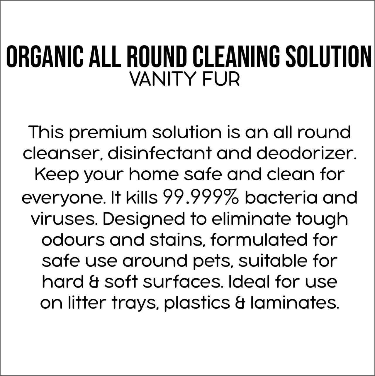 “Vanity Fur” Organic All Round Cleaning Solution 750 ML